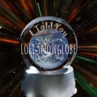 LoFi Snowglobe