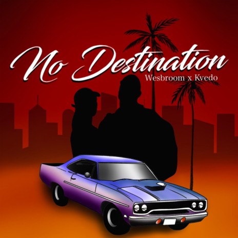 No Destination ft. Kvedo | Boomplay Music