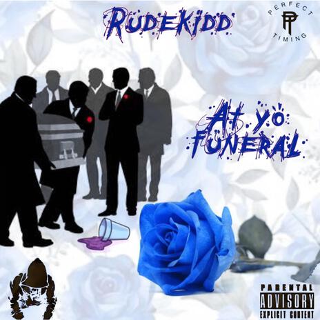 At Yo Funeral | Boomplay Music