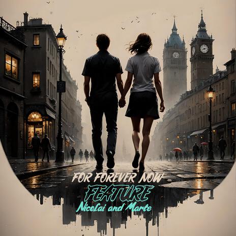 For forever now ft. Nicolai Herwell & Marte Herwell | Boomplay Music