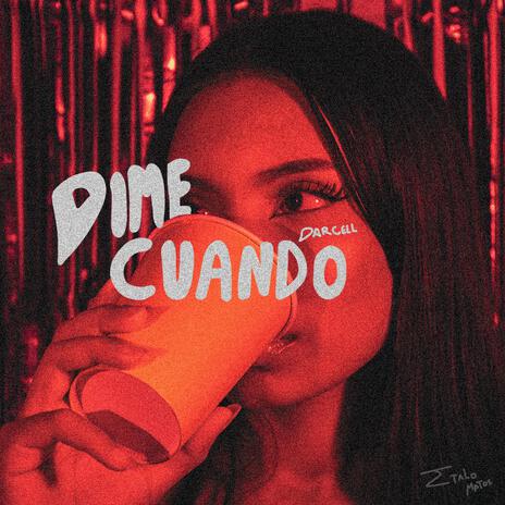 Dime Cuando ft. Engel Sanz | Boomplay Music