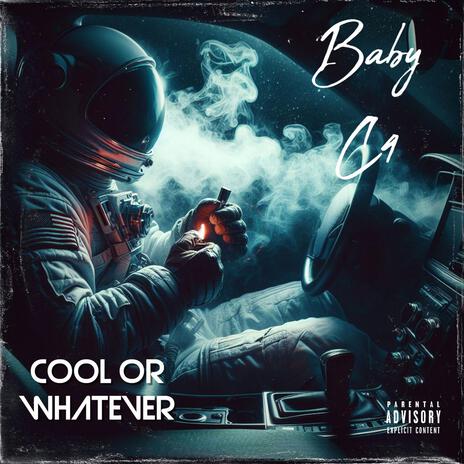 Cool Or Whatever | Boomplay Music