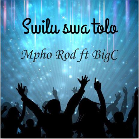 Swilu swa tolo ft. Big C | Boomplay Music