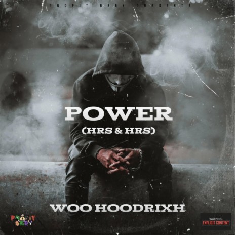 Power (Hrs & Hrs) ft. Woo Hoodrixh | Boomplay Music
