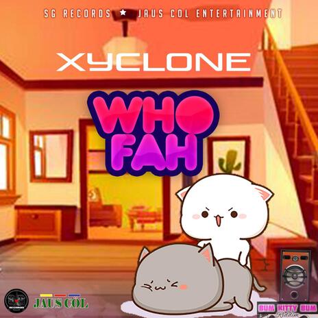 Who Fah ft. SG Records & Jaus Col | Boomplay Music