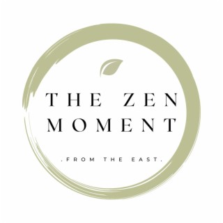 The Zen Moment: Inspirational World Music from the East