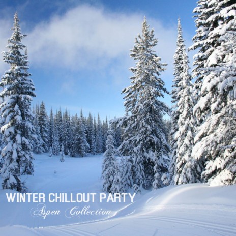 Blue Snow (Chill Out Party) | Boomplay Music