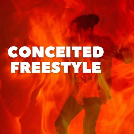 Conceited Freestyle | Boomplay Music
