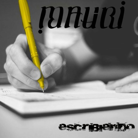 Escribiendo ft. Mauri | Boomplay Music