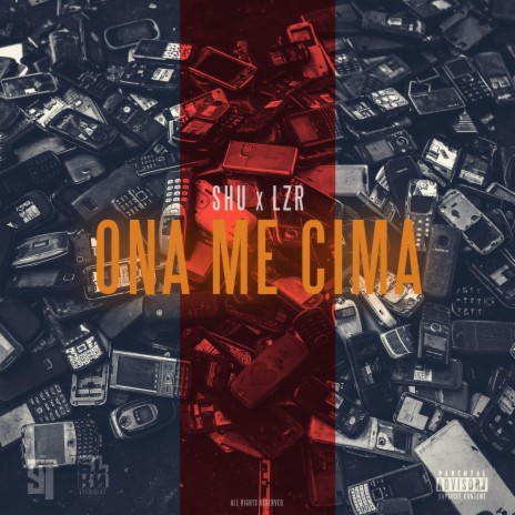 ONA ME CIMA ft. LZR | Boomplay Music