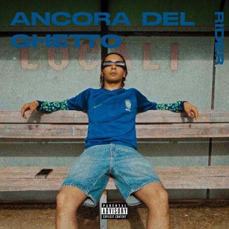 ANCORA DEL GHETTO | Boomplay Music