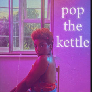 pop the kettle