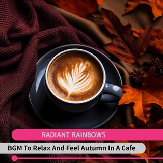 Bgm to Relax and Feel Autumn in a Cafe