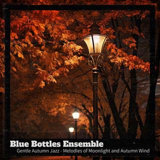 Gentle Autumn Jazz-Melodies of Moonlight and Autumn Wind