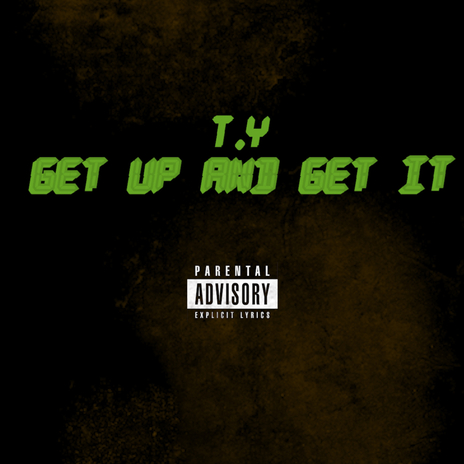 Get Up And Get It | Boomplay Music