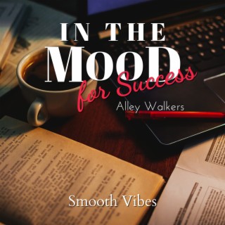 In the Mood for Success - Smooth Vibes