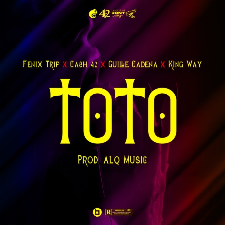 Toto ft. Fenix Trip, guille cadena & King way | Boomplay Music