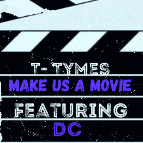 Make Us A Movie ft. D.C