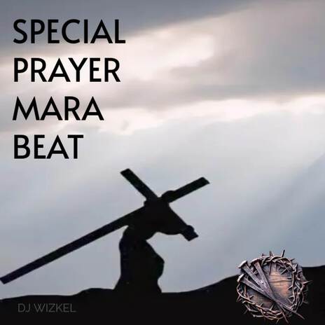 SPECIAL PRAYER MARA BEAT | Boomplay Music