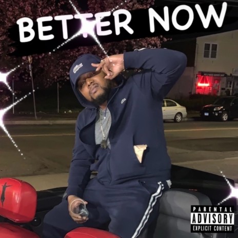 BETTER NOW | Boomplay Music