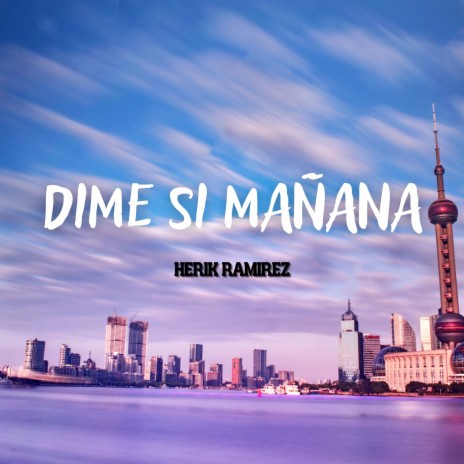 Dime Si Mañana | Boomplay Music