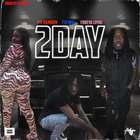 2 Day ft. FTE Nell & FTE Loyal | Boomplay Music