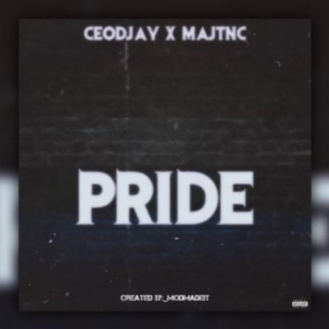 Pride ft. MajTNC | Boomplay Music