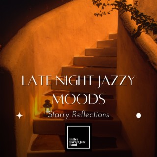 Late Night Jazzy Moods - Starry Reflections