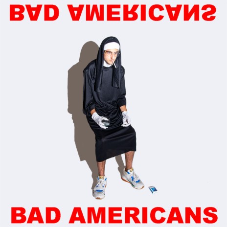 Bad Americans | Boomplay Music