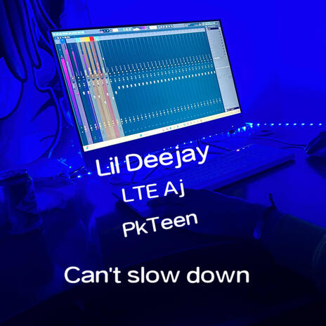 Cant slow down ft. LTE Aj & Pk Teen | Boomplay Music