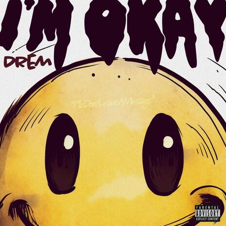 I'm Okay | Boomplay Music