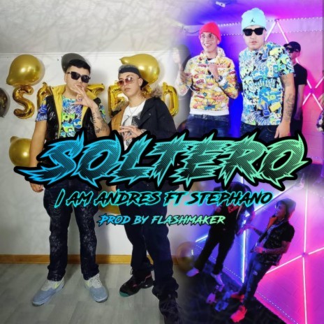 Soltero ft. stephano & flashmaker | Boomplay Music