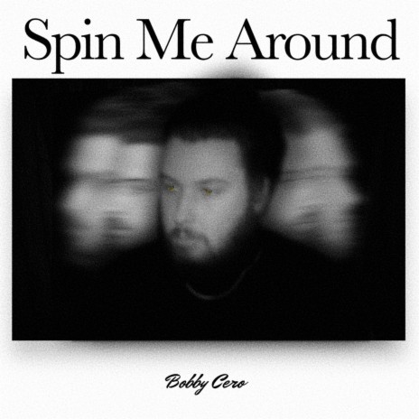 Spin Me Around | Boomplay Music