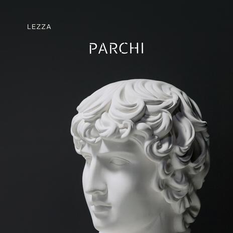 Parchi | Boomplay Music