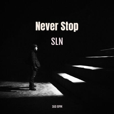 Never Stop | Boomplay Music