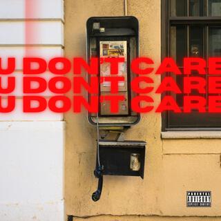 u don't care