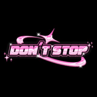 Don't Stop ft. Plastikboy lyrics | Boomplay Music