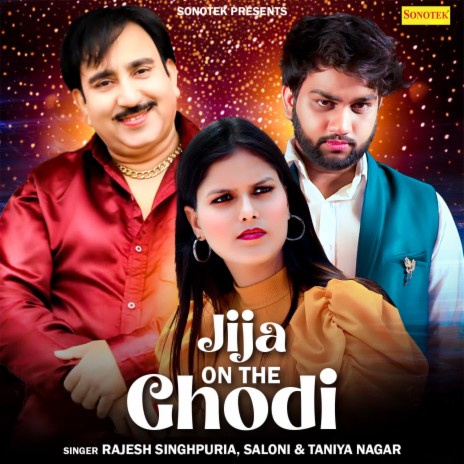 Jija On The Ghodi ft. Saloni & Taniya Nagar | Boomplay Music