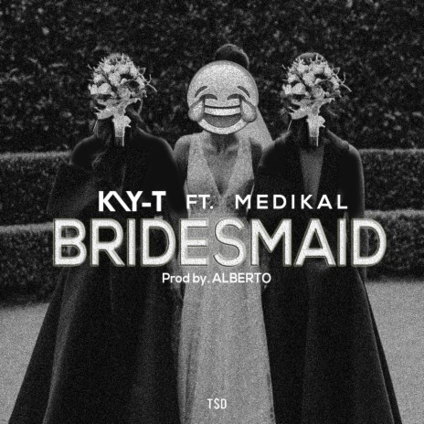 Bridesmaid ft. Medikal
