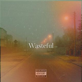 Wasteful