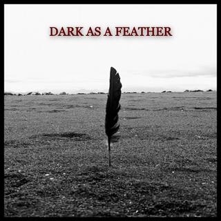 Dark As A Feather {MIXTAPE}