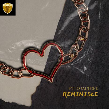 Reminisce ft. CoalTree