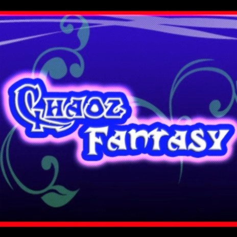 Chaoz Fantasy | Boomplay Music