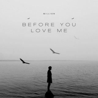 Before you love me lyrics | Boomplay Music