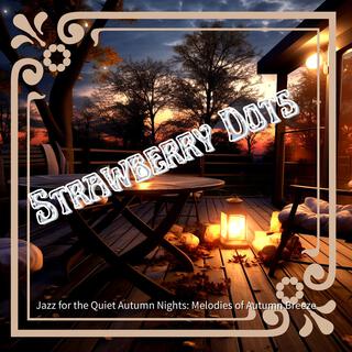 Jazz for the Quiet Autumn Nights: Melodies of Autumn Breeze