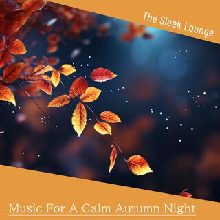 Music for a Calm Autumn Night