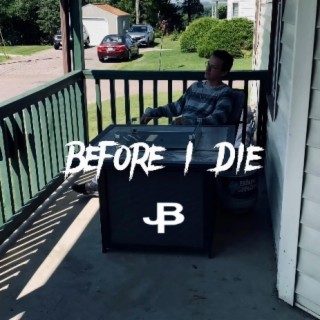 Before I Die lyrics | Boomplay Music