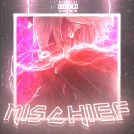 MISCHIEF | Boomplay Music