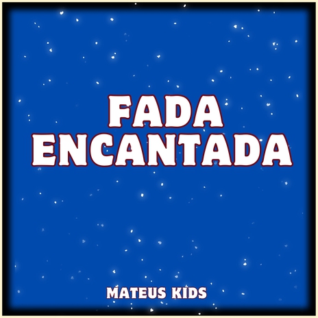 Fada Encantada | Boomplay Music