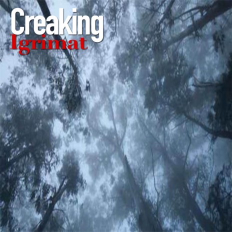 Creaking | Boomplay Music